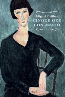Cinque ore con Mario by Miguel Delibes