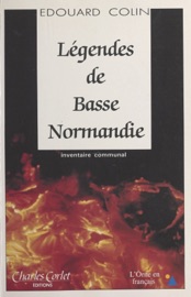 Légendes de Basse-Normandie : inventaire communal