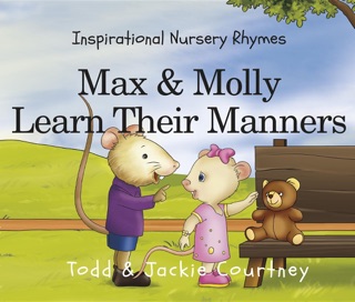 Max & Molly Learn Their Manners by Todd Courtney & Jackie Courtney