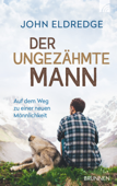 Der ungezähmte Mann - John Eldredge