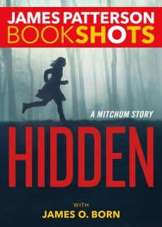 Hidden by James Patterson & James O. Born