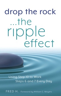 Drop the Rock--The Ripple Effect by Fred H.