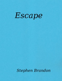 Escape - Stephen Brandon