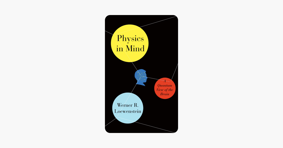 Physics in Mind - Werner Loewenstein Physics in Mind - Werner Loewenstein