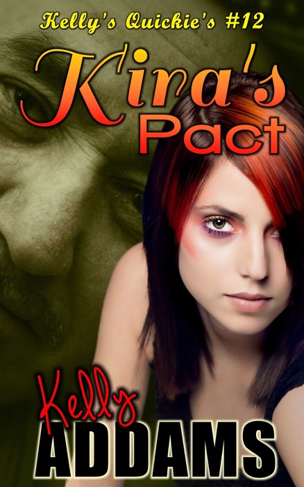 Kira's Pact: Kelly's Quickie's #12