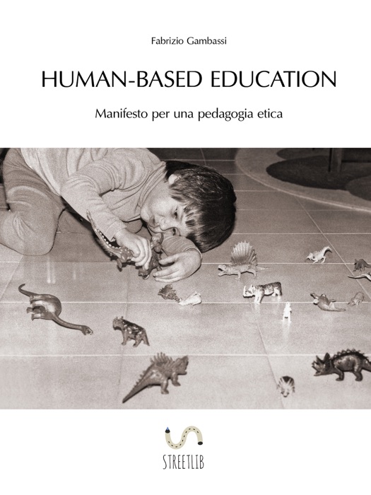 Human-based Education. Manifesto per una pedagogia etica