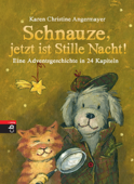 Schnauze, jetzt ist Stille Nacht! - Karen Christine Angermayer