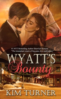 Wyatt's Bounty by Kim Turner