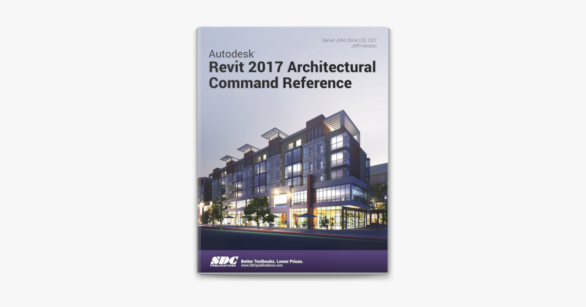 ‎Autodesk Revit 2017 Architectural Command Reference By Daniel John ...