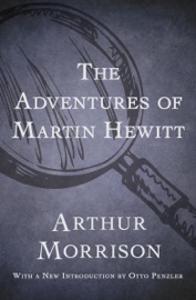 The Adventures of Martin Hewitt - Arthur Morrison