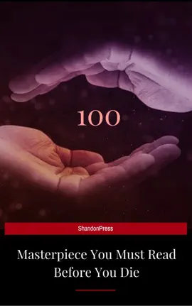 Read: 100 Books You Book Must Read Before You Die - volume 1