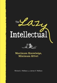 The Lazy Intellectual - Richard J. Wallace