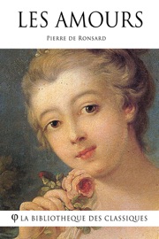 Les Amours - Pierre de Ronsard