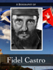 A Biography of Fidel Castro - Tidels