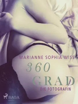 360 Grad - Die Fotografin (Erotische Geschichten, Band 9)