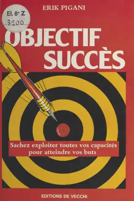 Read: Objectif succès : Sachez exploiter toutes vos capacités pour atteindre Book vos buts