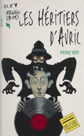 Les Héritiers d'avril - Pierre Véry