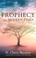 W. Cleon Skousen - Prophecy and Modern Times artwork
