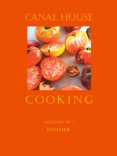 Canal House Cooking Volume N° 1 - Christopher Hirsheimer &amp; Melissa Hamilton Cover Art