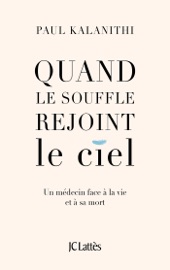 Quand le souffle rejoint le ciel - Paul Kalanithi