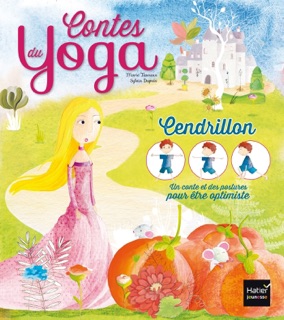 Les contes du yoga - Cendrillon by Marie Tanneux & Sylvia Dupuis