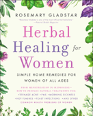 Herbal Healing for Women - Rosemary Gladstar