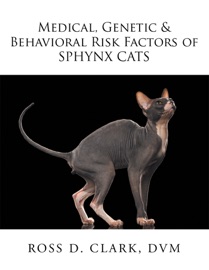 Medical, Genetic & Behavioral Risk Factors of Sphynx Cats - Ross D. Clark, DVM