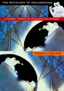 The Sociology of Philosophies by Randall Collins