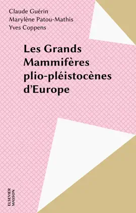 Read: Book Les Grands Mammifères plio-pléistocènes d'Europe