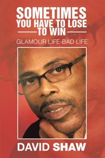 Sometimes You Have to Lose to Win by David Shaw