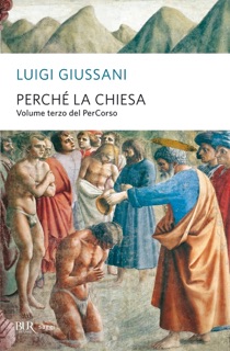 Perché la Chiesa by Luigi Giussani