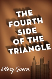 The Fourth Side of the Triangle - Ellery Queen