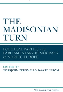 The Madisonian Turn by Kaare Strøm & Torbjorn Bergman