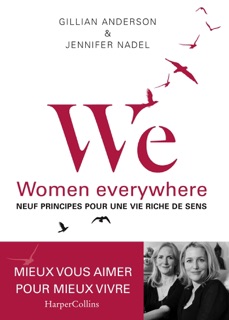 WE - Neuf principes pour une vie riche de sens by Gillian Anderson & Jennifer Nadel