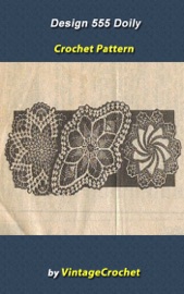 Design 555 Doilies Vintage Crochet Pattern eBook - Vintage Crochet