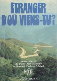 Étranger, d'où viens-tu ? - Jacqueline Mirande