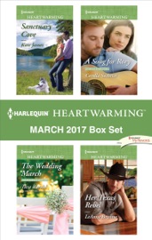 Harlequin Heartwarming March 2017 Box Set - Kate James, Tara Randel, Cerella Sechrist & LeAnne Bristow