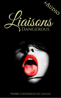 Dangerous Liaisons by Pierre Choderlos de Laclos