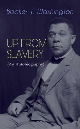 Read: UP FROM SLAVERY (An Book Autobiography)