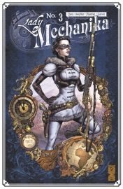Lady Mechanika - Tome 03 - Marcia Chen, Martin Montiel & Joe Benitez