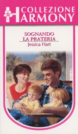 Sognando la prateria - Jessica Hart by  Jessica Hart PDF Download