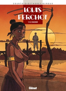 Louis Ferchot - Tome 04 by Frank Giroud & Didier Courtois