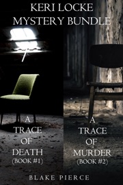 Keri Locke Mystery Bundle: A Trace of Death (#1) and A Trace of Murder (#2)