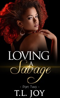 Loving a Savage 2 by T.L. Joy