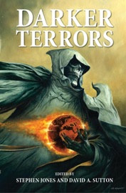 Darker Terrors - Neil Gaiman, Ramsay Campbell, Ray Bradbury, Harlon Ellison, Dame Gwyneth Jones, Brian Lumney, Michael Marshall-Smith, Caitlín R. Kiernan & Dennis Etchison