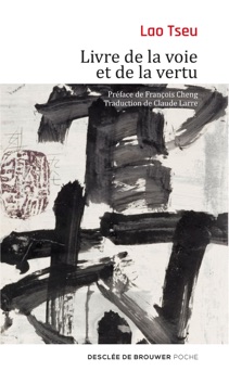 Livre de la voie et de la vertu - François Cheng, Claude Larre & Lao Tseu
