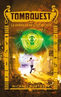Tombquest. La amenaza de los colosos by Michael Northrop