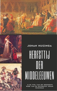 Herfsttij der Middeleeuwen by Johan Huizinga