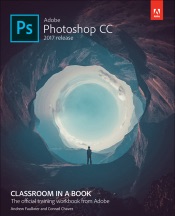 Adobe Photoshop CC Classroom in a Book (2017 Release)