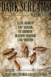 Dark Screams: Volume Four - Brian James Freeman, Richard Chizmar, Clive Barker, Ed Gorman & Heather Graham